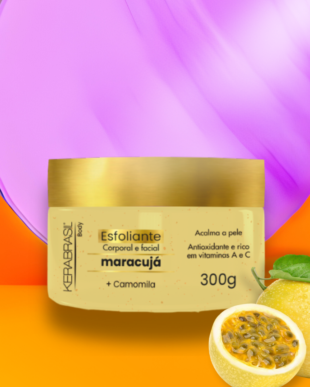 Esfoliante Corporal e Facial Maracujá 300g